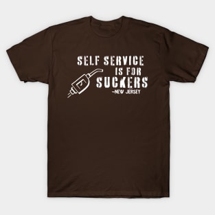 SELF SERVICE IS FOR SUCKERS T-Shirt